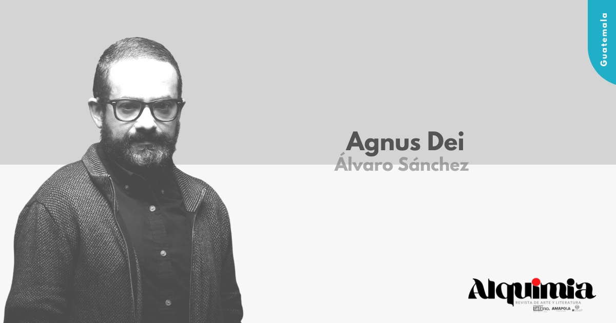 Agnus Dei - Álvaro Sánchez - Revista Alquimia