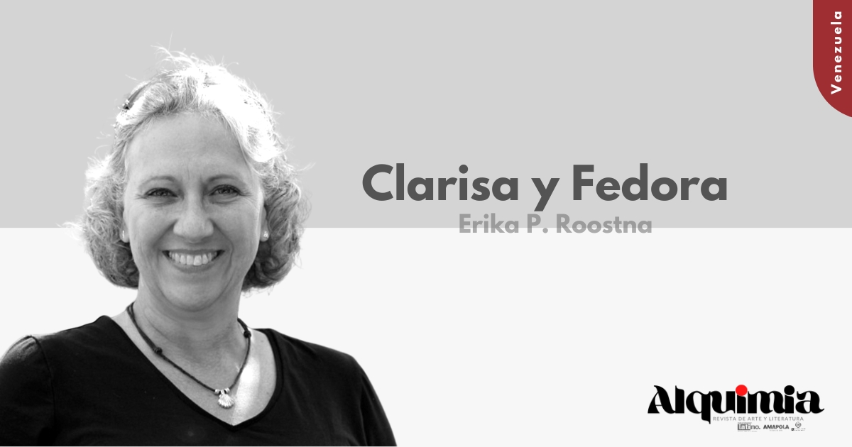 Clarisa y Fedora - Erika P. Roostna - Revista Alquimia